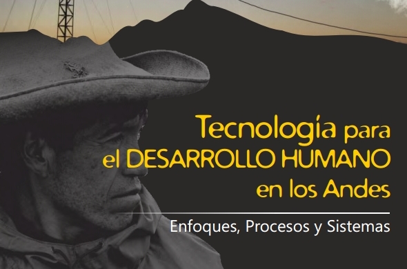 Tecnología para el Desarrollo Humano en los Andes