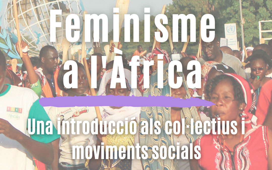 Taller posposat | Afrofeminismes: Una introducció als conceptes bàsics i als moviments socials de l’Àfrica