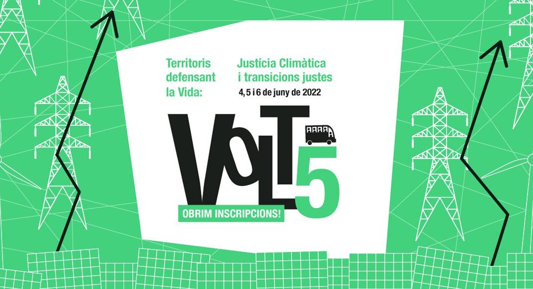 Obrim inscripcions! Volt 5: “Territoris defensant la Vida: Justícia Climàtica i transicions justes”