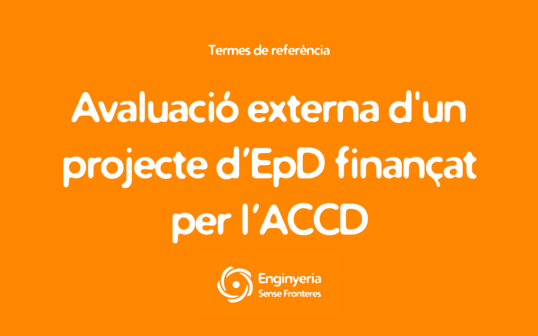 Termes de referència: Avaluació externa d’un projecte d’EpD finançat per l’ACCD