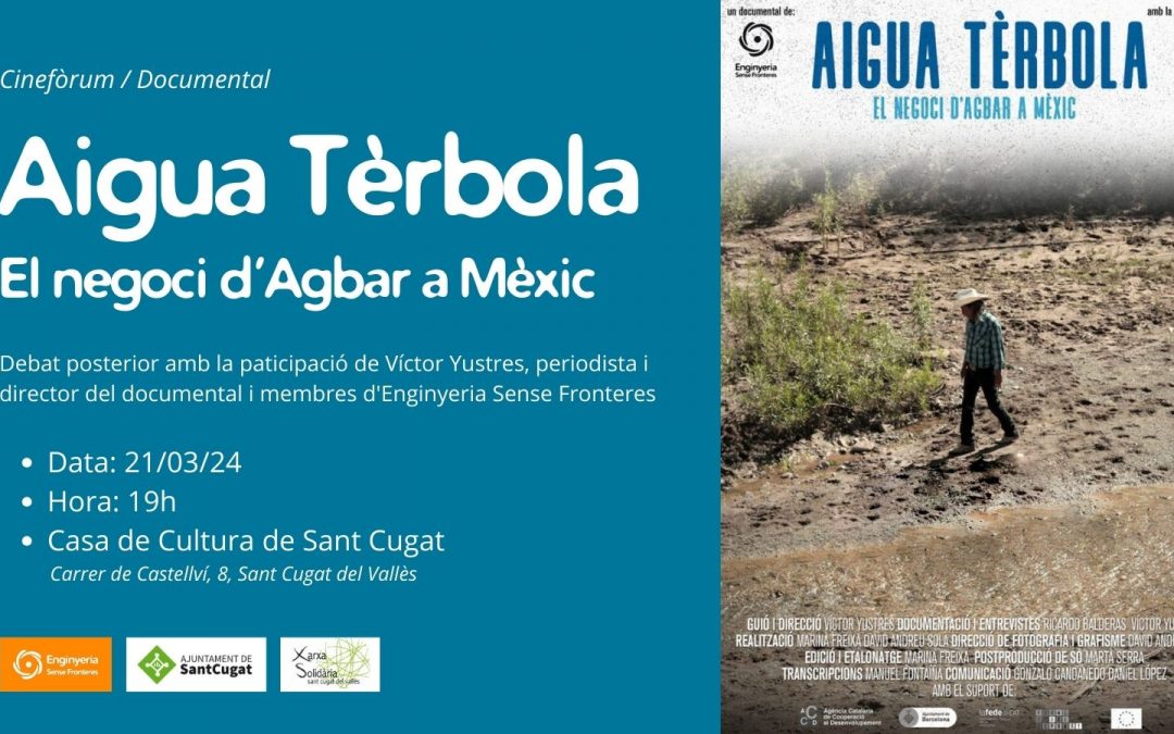 Cinefòrum Documental | Aigua Tèrbola: El negoci d’Agbar a Mèxic