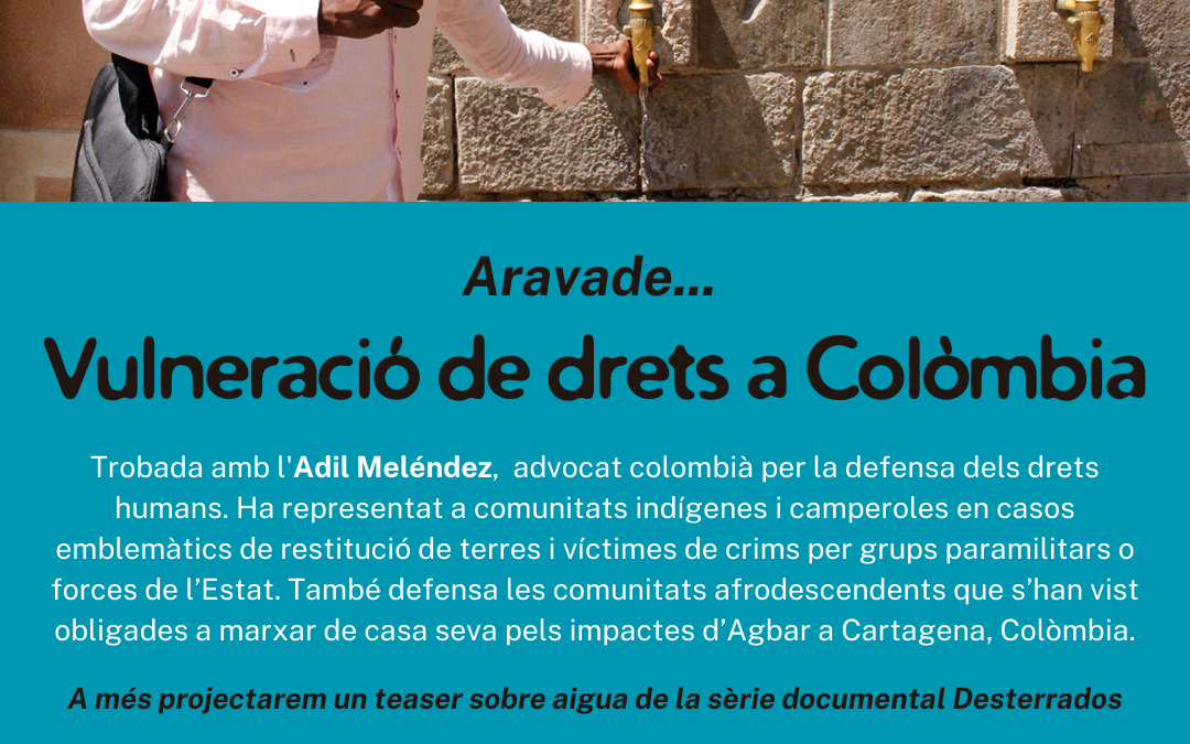 Xerrada | Aravade… Vulneració de drets a Colòmbia