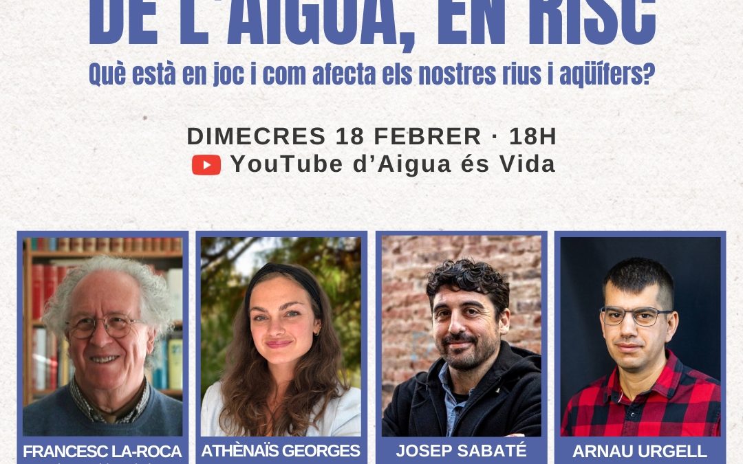 La Directiva Marc de l’Aigua, en risc. Què està en joc i com afecta els nostres rius i aqüífers?