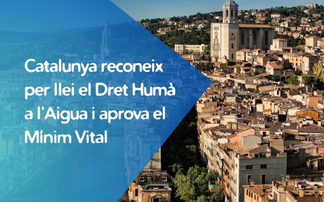 El Dret Humà a l’Aigua i el Mínim Vital d’aigua s’incorporen a la legislació catalana